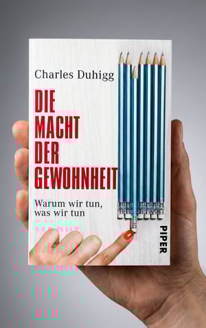 Charles Duhigg: Power of Habit / Macht der Gewohnheit Buch Leseprobe. Jetzt herunterladen.